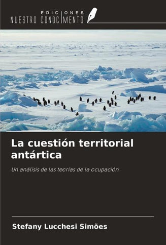 La cuestión territorial antártica
