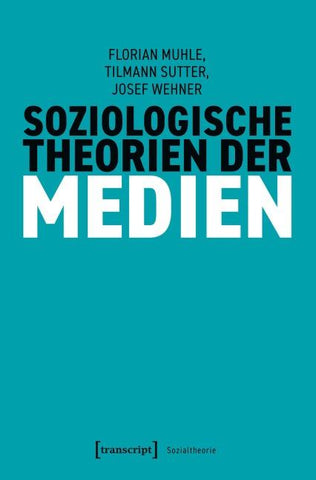 Soziologische Theorien der Medien