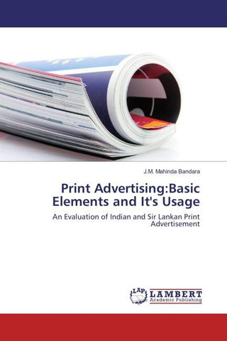 Print Advertising:Basic Elements and It's Usage