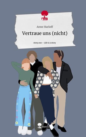 Vertraue uns (nicht). Life is a Story - story.one