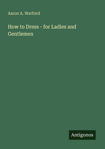 How to Dress - for Ladies and Gentlemen