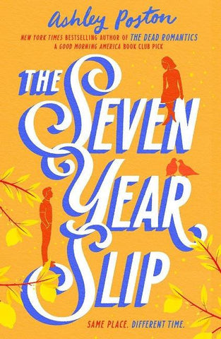 The Seven Year Slip