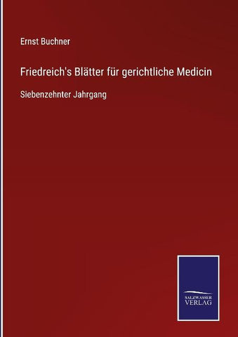 Friedreich's Blätter für gerichtliche Medicin