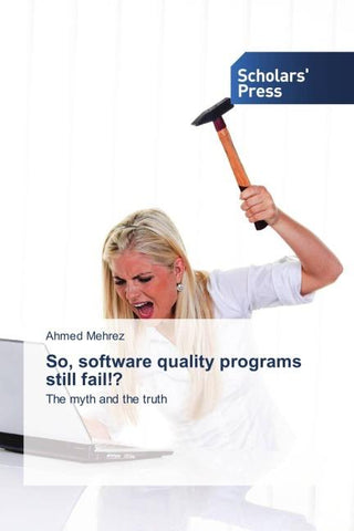 So, software quality programs still fail!?
