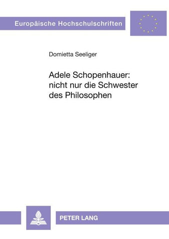 Adele Schopenhauer: nicht nur die Schwester des Philosophen