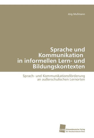 Sprache und Kommunikation in informellen Lern- und Bildungskontexten