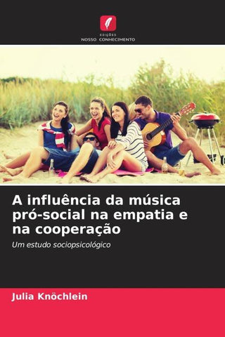 A influência da música pró-social na empatia e na cooperação