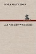 Zur Kritik der Weiblichkeit