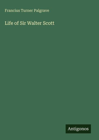 Life of Sir Walter Scott