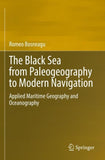 The Black Sea from Paleogeography to Modern Navigation
