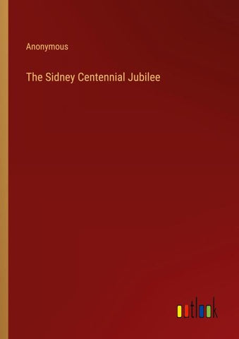 The Sidney Centennial Jubilee