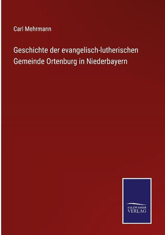Geschichte der evangelisch-lutherischen Gemeinde Ortenburg in Niederbayern