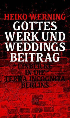 Gottes Werk und Weddings Beitrag