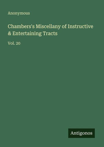 Chambers's Miscellany of Instructive & Entertaining Tracts