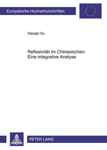 Reflexivitaet im Chinesischen: Eine integrative Analyse