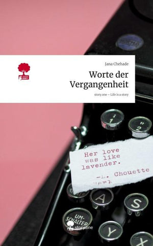 Worte der Vergangenheit. Life is a Story - story.one