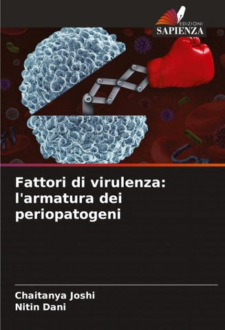 Fattori di virulenza: l'armatura dei periopatogeni