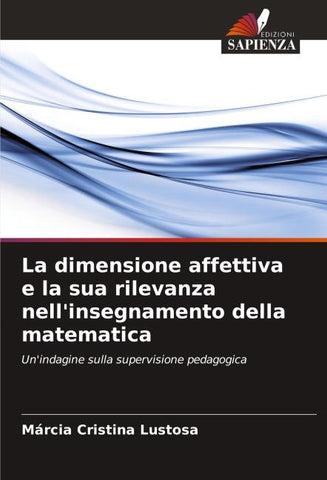 La dimensione affettiva e la sua rilevanza nell'insegnamento della matematica