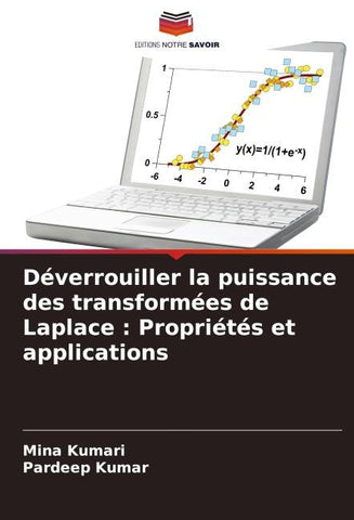 Déverrouiller la puissance des transformées de Laplace : Propriétés et applications