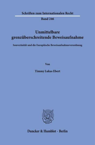Unmittelbare grenzüberschreitende Beweisaufnahme