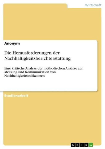 Die Herausforderungen der Nachhaltigkeitsberichterstattung