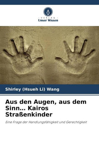 Aus den Augen, aus dem Sinn... Kairos Straßenkinder