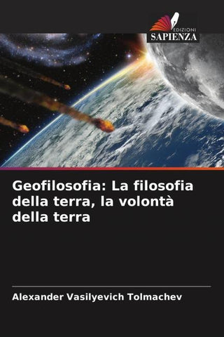 Geofilosofia: La filosofia della terra, la volontà della terra