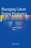 Managing Cancer during Pregnancy