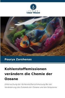 Kohlenstoffemissionen verändern die Chemie der Ozeane