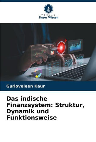 Das indische Finanzsystem: Struktur, Dynamik und Funktionsweise