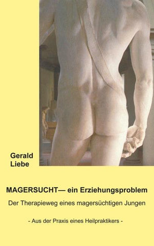Magersucht - ein Erziehungsproblem
