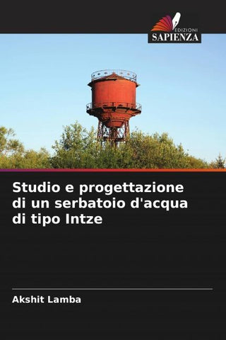 Studio e progettazione di un serbatoio d'acqua di tipo Intze