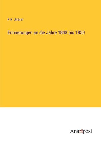 Erinnerungen an die Jahre 1848 bis 1850