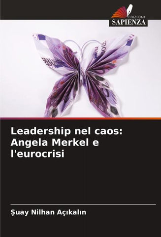 Leadership nel caos: Angela Merkel e l'eurocrisi