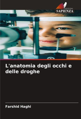 L'anatomia degli occhi e delle droghe