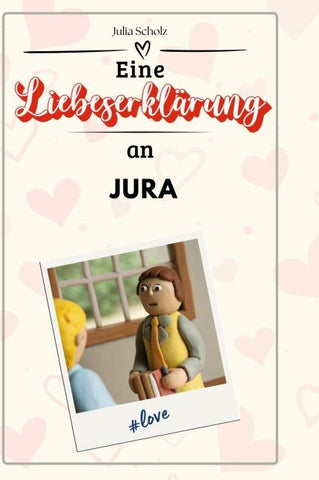 Eine Liebeserklärung an Jura