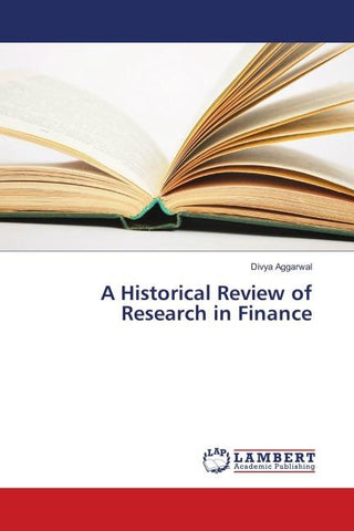 A Historical Review of Research in Finance
