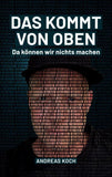 Das kommt von oben, da können wir nichts machen!