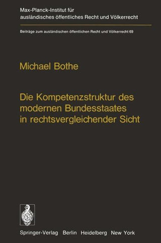 Die Kompetenzstruktur des modernen Bundesstaates in rechtsvergleichender Sicht