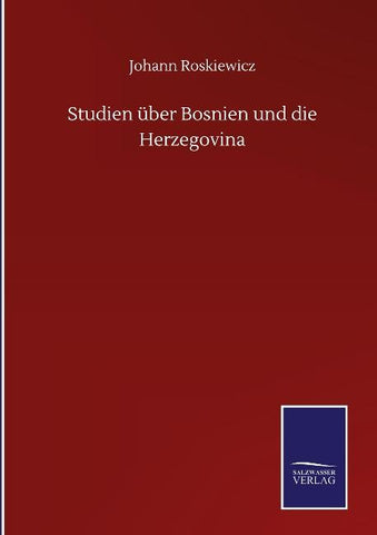 Studien über Bosnien und die Herzegovina