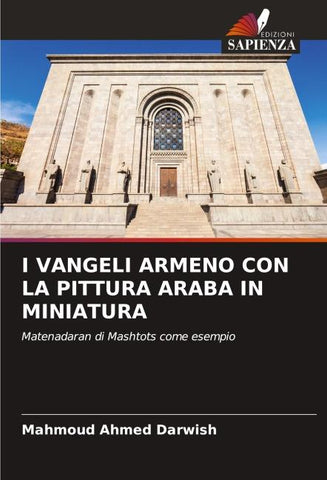 I VANGELI ARMENO CON LA PITTURA ARABA IN MINIATURA