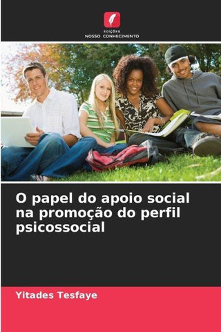 O papel do apoio social na promoção do perfil psicossocial