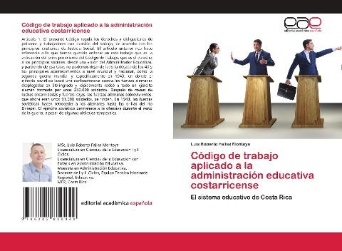 Código de trabajo aplicado a la administración educativa costarricense