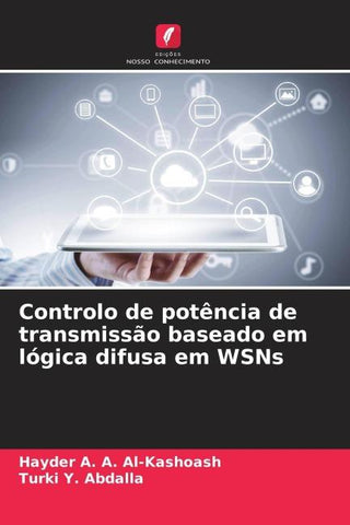 Controlo de potência de transmissão baseado em lógica difusa em WSNs
