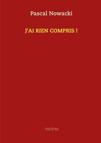 J'ai rien compris !