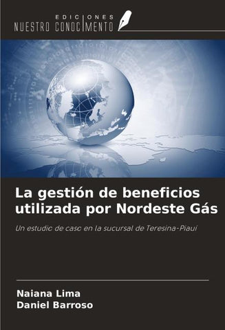 La gestión de beneficios utilizada por Nordeste Gás