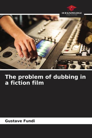 The problem of dubbing in a fiction film