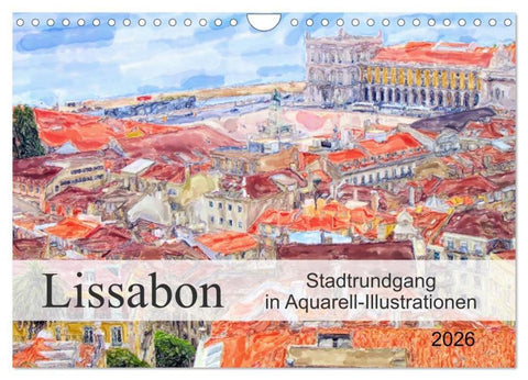 Lissabon - Stadtrundgang in Aquarell-Illustrationen (Wandkalender 2026 DIN A4 quer), CALVENDO Monatskalender