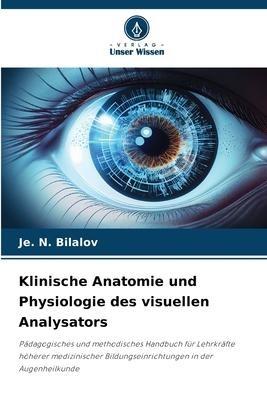Klinische Anatomie und Physiologie des visuellen Analysators