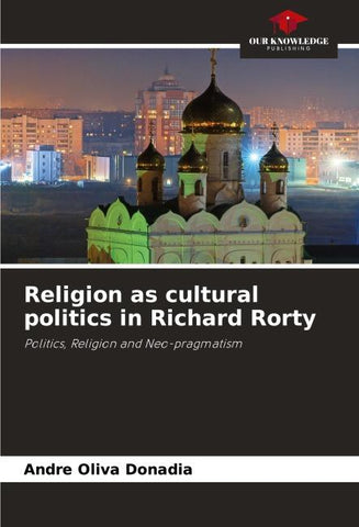 Religion as cultural politics in Richard Rorty
